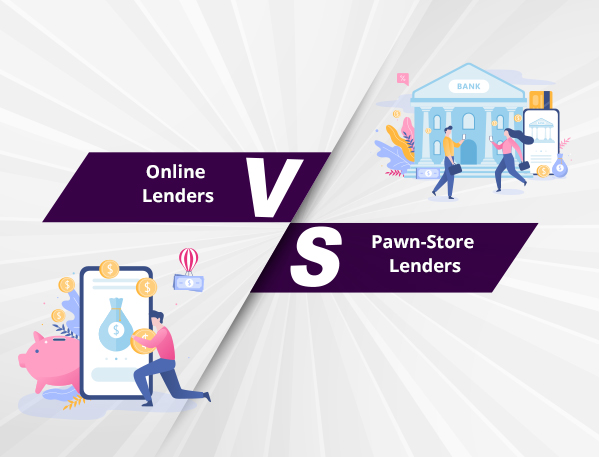 >Quick Approval Loans - Online versus Pawn Store Lenders